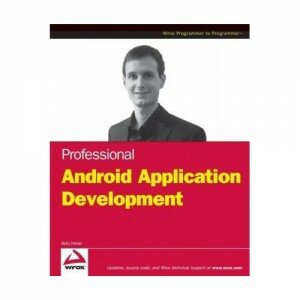 Professional Android Application Development